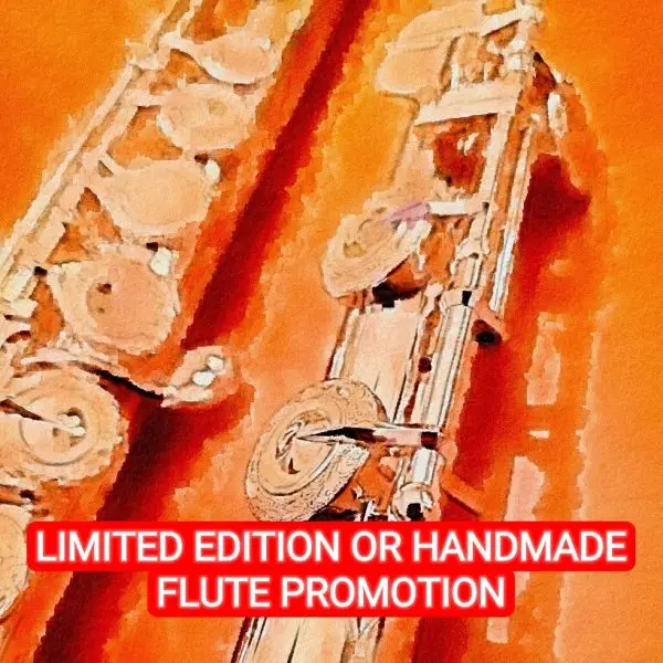Limited Edition or Handmade Flute Promotion