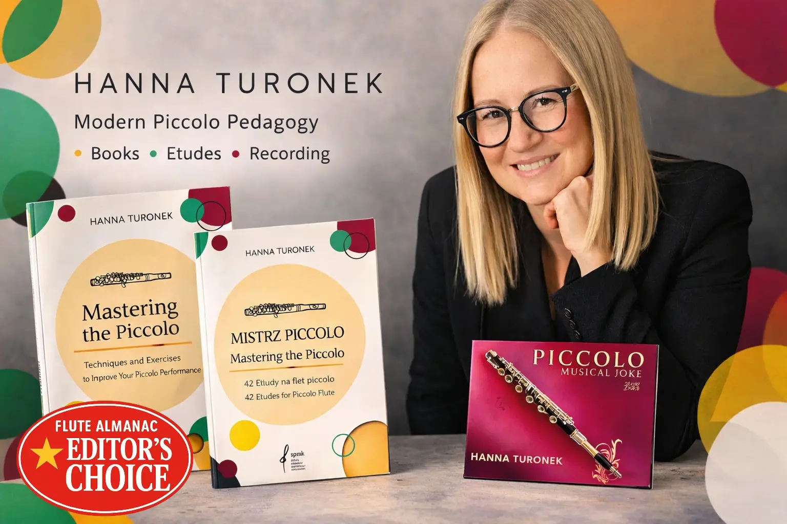 Polish piccolo specialist Hanna Turonek with her publications Mastering the Piccolo, 42 Etudes for Piccolo Flute, and the album Piccolo Musical Joke.